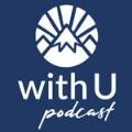 With U Podcast graphic